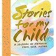 Stories for My Child Guided Journal: A Mother's Memory Journal