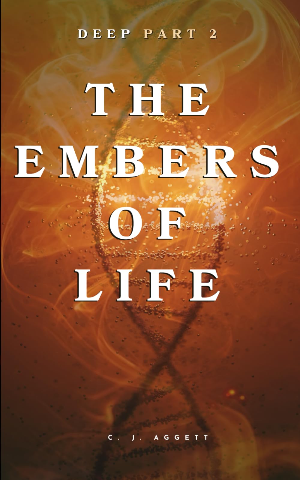 Deep: The Embers of Life: 2