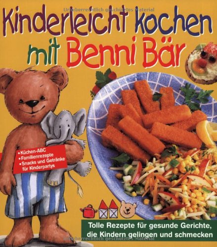 Kinderleicht Kochen Mit Benni Bar Tolle Rezepte Fur Gesunde Gerichte Die Kindern Gelingen Und Schmecken Amazon De Unbekannt Bucher