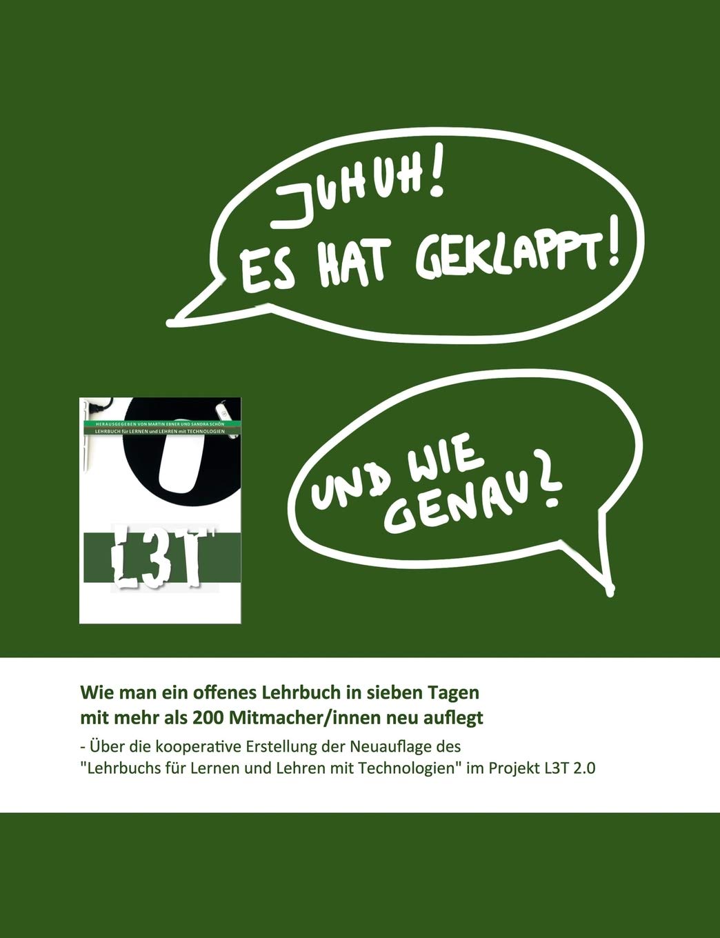 Wie Man Ein Offenes Lehrbuch In Sieben Tagen Mit Mehr Als 200 Mitmacher Innen Neu Auflegt Uber Die Kooperative Erstellung Der Neuauflage Des Lernen Und Lehren Mit Technologien L3t 2 0 Amazon De