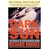 Dark Sun: The Making of the Hydrogen Bomb