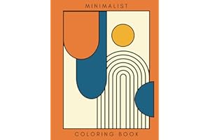 Minimalist Coloring Book For Adults & Teens: 50 Simple Coloring Pages, Geometric Shape, Abstract Line Art, Boho Design Patterns | Anxiety Free Stress Relief & Relaxation (Mindful Coloring Books)