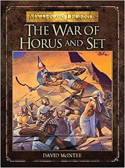 Book's Cover of The War of Horus and Set: 03 (Myths and Legends) (Inglés) Tapa blanda – Ilustrado, 20 mayo 2013