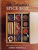 Mr Todiwala's Spice Box: 120 recipes with just 10 spices by Cyrus Todiwala