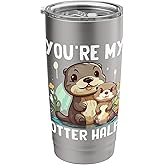 You're My Otter Half Stainless Steel Insulated Tumbler
