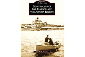 Lighthouses of Bar Harbor and the Acadia Region (Images of America)
