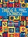 Teens & Tweens, Quilting Fun with Family & Friends by 