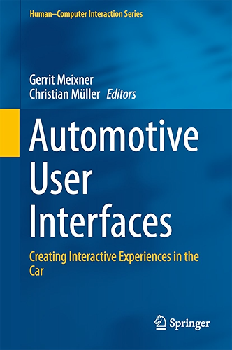 Download Automotive User Interfaces: Creating Interactive Experiences in the Car (Human–Computer Interaction Series) (English Edition) PDF
