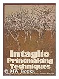 Intaglio Printmaking Techniques, Leaf, Ruth, 0823025543