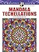Creative Haven Mandala Techellations Coloring Book (Creative Haven Coloring Books) by John Wik