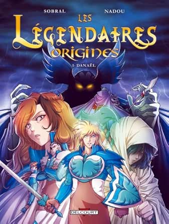 Les Legendaires Origines T01 Danael French Edition Ebook Sobral Patrick Nadou Amazon Ca Kindle Store