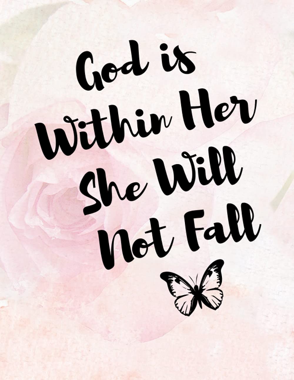 God Is Within Her She Will Not Fall Journal Notebook Quotes Journal Notebook Composition Book For Women With Bible Verse Cover Pink Marble Design Lined Journal 8 5 X 11 100pages Journals