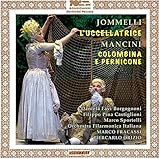 Jommelli: L'uccellatrice / Mancini: Colombina E