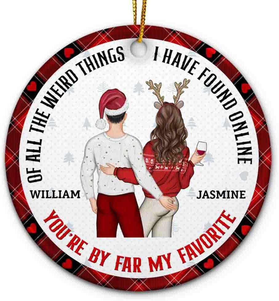 Ornaments - Personalized of All The Weird Things I Have Found Online Ornament Custom Couple Ornament Gift for Couples Husband Wife Girlfriend Woman Him Her on Christmas