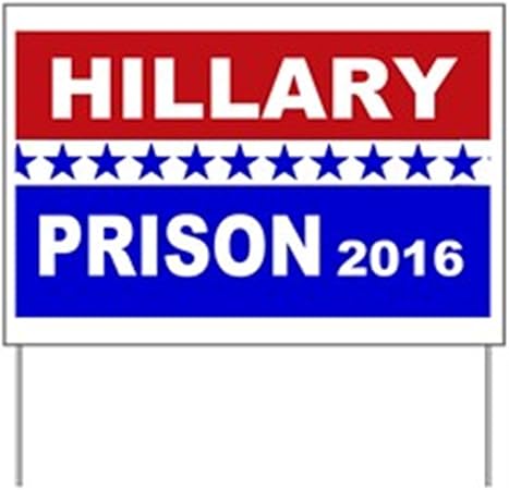Amazon Com Hillary Clinton Prison 2016 18 X 24 Plastic Yard Sign With H Stake 18 X 24 Plastic Yard Sign With H Stake Garden Outdoor