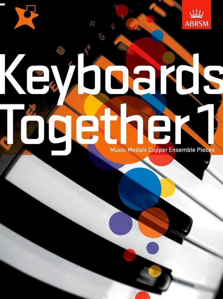 Keyboards Together 1: Music Medals Copper Keyboard Ensemble Pieces (ABRSM Music Medals)