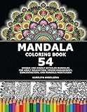 Mandala Coloring Book: 54 Unique and Highly Detailed Mandalas for Adult Relaxation, Stress Managemen by Kameliya Angelkova