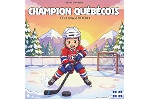 Champion Québécois : Marc et son rêve de hockey: Marc voyage de ville en ville pour réaliser son rêve de hockey