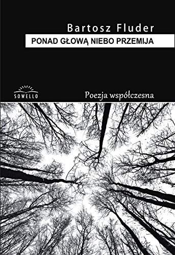 Ponad glowa niebo przemija