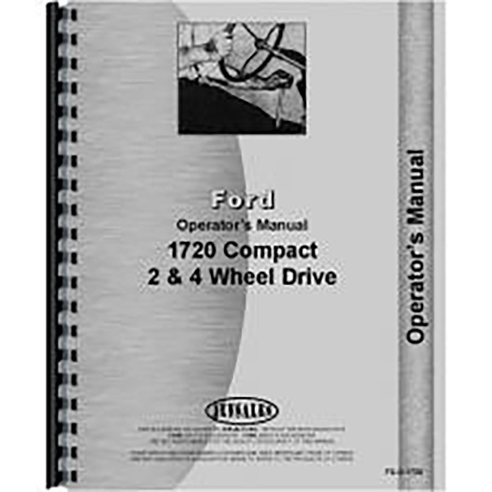 Amazon.com: New Ford 1720 Compact Tractor Operators Manual: Industrial &  Scientific
