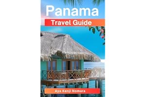 PANAMA TRAVEL GUIDE: From the Canal to the Caribbean Beaches, Rainforests, Hidden Gems, Adventure, and Local Secrets (Beyond Borders Guides)