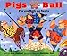 Pigs on the Ball : Fun With Math and Sports