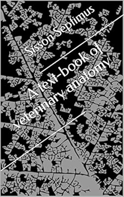 A text-book of veterinary anatomy