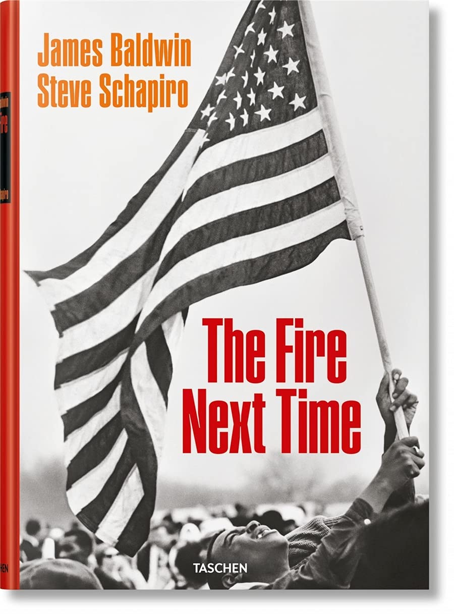 James Baldwin Steve Schapiro The Fire Next Time Baldwin James Schapiro Steve 9783836571517 Amazon Com Books