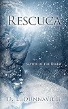 Rescuca: Savior of the Realm by D. L. Dunnaville