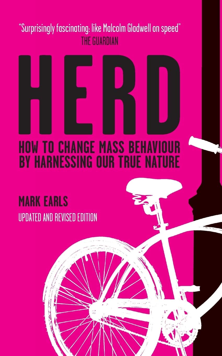 herd how to change mass behaviour by harnessing our true nature amazon co uk earls mark 9780470744598 books