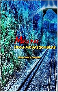 Livro MEU PAI TIROU-ME DAS SOMBRAS