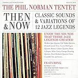 Then And Now: Classic Sounds & Variations Of 12 Jazz Legends