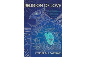 Religion of Love: Sufism and Self-Transformation in the Poetic Imagination of ʿAṭṭār (SUNY series in Islam)