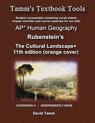 The Cultural Landscape 11th edition Student Workbook: Relevant Daily Assignments Tailor Made for the Rubenstein Text (Tamm's Textbook Tools)