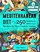 Mediterranean Diet Instant Pot Cookbook: 250 Healthy and Delicious Recipes for Your Pressure Cooker 1720765243 Book Cover