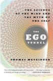The Ego Tunnel: The Science of the Mind and the Myth of the Self cover