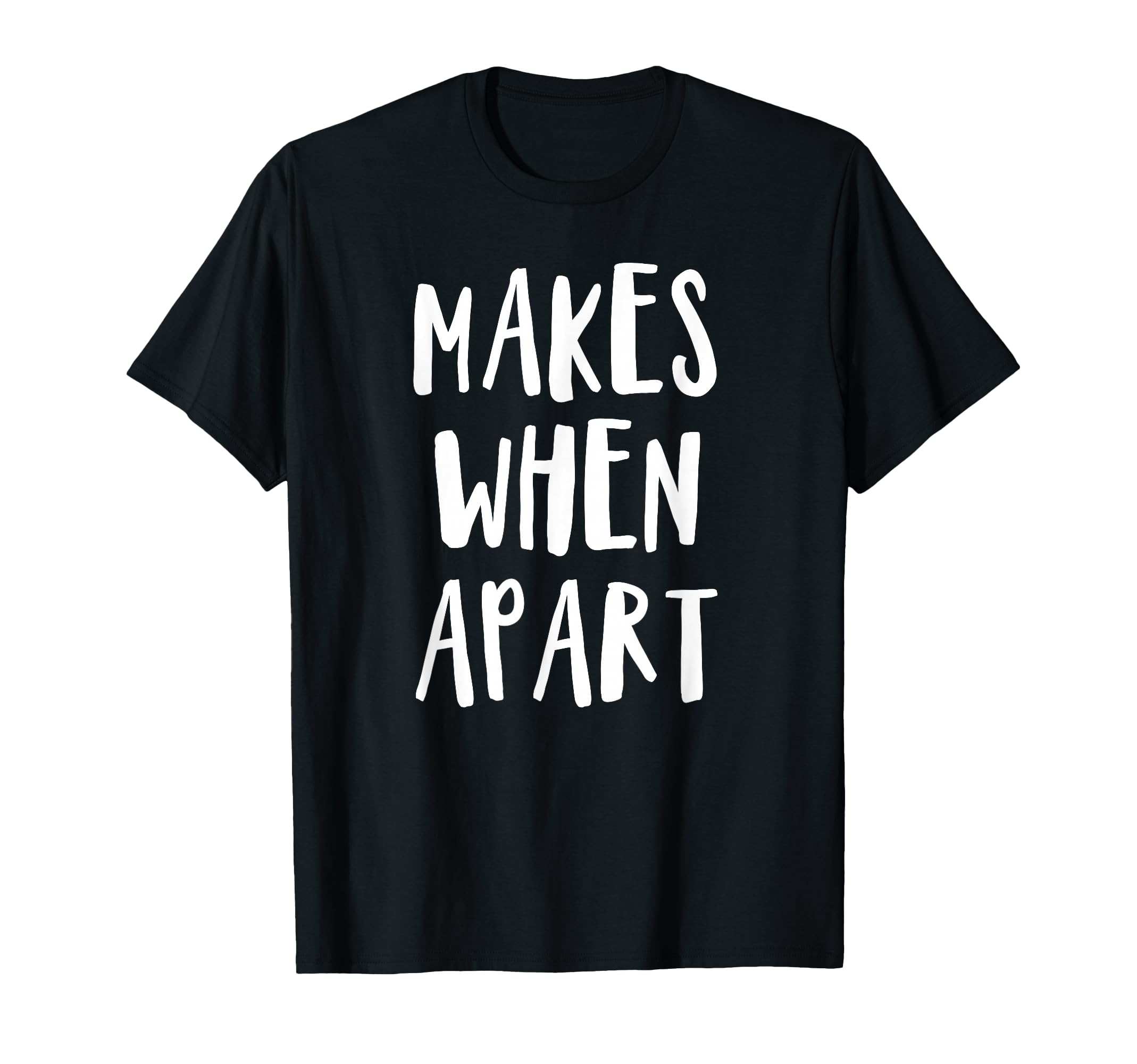 Photo 1 of Nothing makes sense when we're apart shirts for best friends T-Shirt