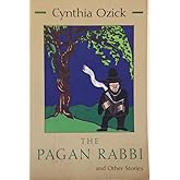 The Pagan Rabbi, and Other Stories (Library of Modern Jewish Literature)