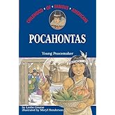 Pocahontas: Young Peacemaker (Childhood of Famous Americans)