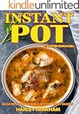 Instant Pot Cookbook: Healthy Food Made Easy For Busy Family ( Instant Pot Recipes, Electric Pressure Cooker Cookbook, Low Carb Diet, Healthy Cookbook)