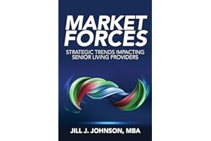 Market Forces: Strategic Trends Impacting Senior Living Providers
