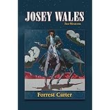 Josey Wales: Two Westerns : Gone to Texas/The Vengeance Trail of Josey Wales