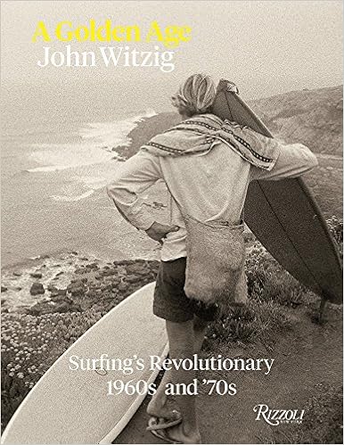 A Golden Age: Surfing’s Revolutionary 1960s and ’70s