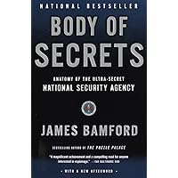 Body of Secrets: Anatomy of the Ultra-Secret National Security Agency