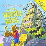 The Berenstain Bears and the Haunted House