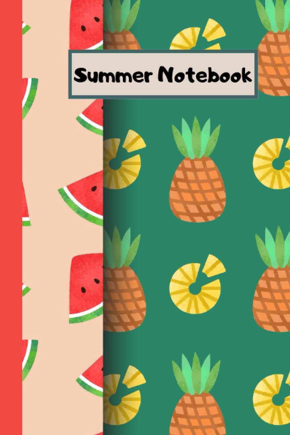 Summer Notebook: Fashion Fruits notebook for summer, Notebook for Vacation: pineapple, coconut, watermelon, journal for notes, Planner and Diary, Perfect notebook for gift/ Size 6x9 120 pages