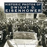 Historic Photos of Dwight D. Eisenhower by Dana Lombardy