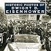 Historic Photos of Dwight D. Eisenhower by Dana Lombardy