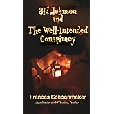 Sid Johnson and The Well-Intended Conspiracy