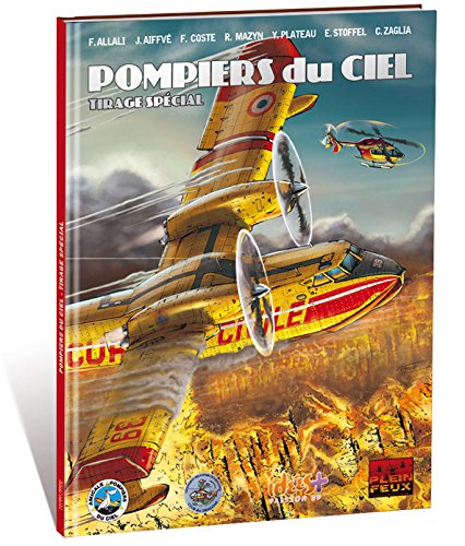 Pompiers du ciel : Tirage spécial by Collectif